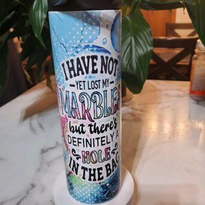 I HAVE NOT YET LOST MY MARBLES 30oz Tumbler 🎉sale
